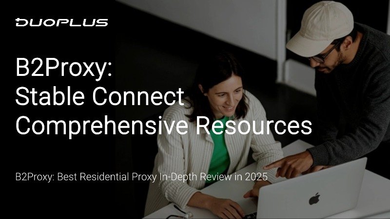 B2Proxy: The Best Proxy Service in 2025
