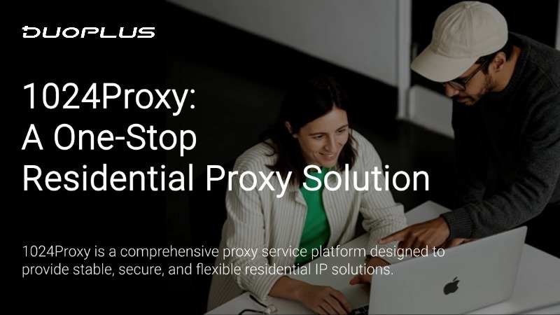 O que é 1024Proxy? Uma Solução De Proxy Residencial Única